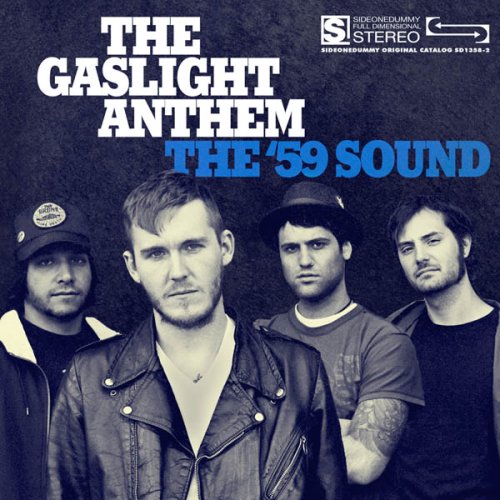 The Gaslight Anthem (The ’59 Sound)